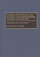 Presidents, Prime Ministers, and Governors of the English-Speaking Caribbean and Puerto Rico: Conversations and Correspondence 0275958035 Book Cover