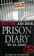 Not the Archer Prison Diary 0091892392 Book Cover