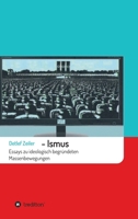 -Ismus: Essays zu ideologisch begr�ndeten Massenbewegungen 3347257170 Book Cover