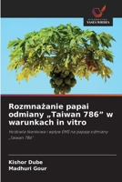 Rozmnazanie papai odmiany "Taiwan 786" w warunkach in vitro (Polish Edition) 6630028414 Book Cover