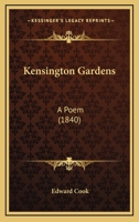 Kensington Gardens: A Poem 1165410451 Book Cover