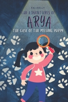 The Adventures of Arya: The Case of the Missing Puppy B0C47YZXPL Book Cover