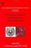 New Comprehensive Biochemistry: Chromatin Structure and Dynamics: State-Of-The-Art 0444515941 Book Cover