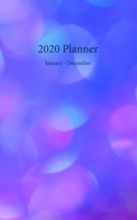 2020 Planner January - December : A Monthly and Weekly Planner Starting from January 1st to December 31st 2020, Covers Calendars for 2019, 2020, 2021, 12 Monthly Calendar Spreads and 53 Weekly Spreads 1712127632 Book Cover