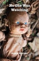 No One Was Watching 176041641X Book Cover