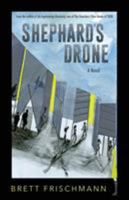 Shephard's Drone: A Novel 0960051902 Book Cover