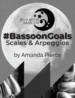 #BassoonGoals Scales & Arpeggios 0999421425 Book Cover