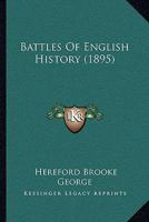 Battles of English History 9390294711 Book Cover
