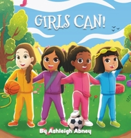 Girls Can! B0BJ8CNP6Y Book Cover