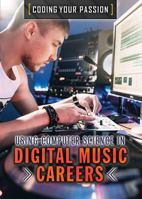 Using Computer Science in Digital Music Careers 1508175179 Book Cover