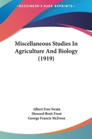 Miscellaneous Studies In Agriculture And Biology 1167019938 Book Cover