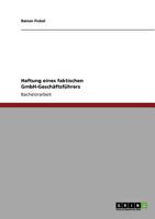 Haftung eines faktischen GmbH-Gesch�ftsf�hrers 3640696948 Book Cover