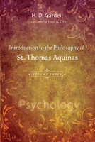 Introduction to the Philosophy of St. Thomas Aquinas, Volume III: Psychology 1608991245 Book Cover