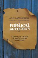 Biblical Authority: A Critique of the Rogers/McKim Proposal 0310447518 Book Cover