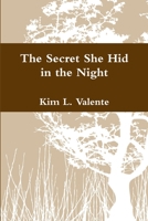 The Secret She Hid in the Night. 1105745457 Book Cover