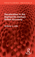 Deceleration in the Eighteenth-Century British Economy 104127923X Book Cover