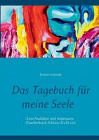 Das Tagebuch für meine Seele. Selbsthilfe gegen Stress, Depression und Burnout. (German Edition) 3734745012 Book Cover
