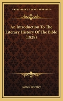 An Introduction To The Literary History Of The Bible 1436775108 Book Cover