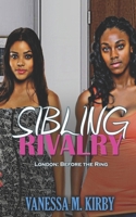 Sibling Rivalry: Full Series 1983637696 Book Cover