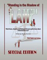 Standing in the Shadow of Law Special Edition 1482613174 Book Cover