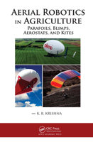 Aerial Robotics in Agriculture: Parafoils, Blimps, Aerostats, and Kites 1774637626 Book Cover
