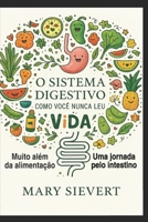 SISTEMA DIGESTIVO COMO VOCÊ NUNCA LEU: Muito além da alimentação: uma jornada pelo intestino e emoções (Portuguese Edition) B0FBJVYXXV Book Cover