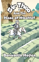 Sir Theo and The Maze of Mischief B0CNW3QHPQ Book Cover