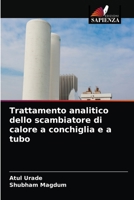 Trattamento analitico dello scambiatore di calore a conchiglia e a tubo 6202710535 Book Cover