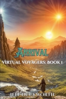 Arrival (Virtual Voyagers) B0D61NY7GG Book Cover
