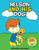 Nelson and His Dog 1494706970 Book Cover