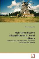Non-farm Income Diversification in Rural Ghana: Determinants and Implications for Income Distribution and Welfare 3639349385 Book Cover