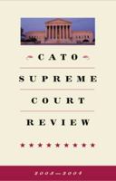 Cato Supreme Court Review, 2003-2004 (Cato Supreme Court Review) 1930865589 Book Cover