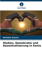 Medien, Demokratie und Dezentralisierung in Kenia 6205629011 Book Cover