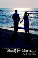 Shadow Marriage: A Descent into Intimacy 0595388493 Book Cover