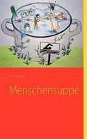 Menschensuppe 3839150965 Book Cover
