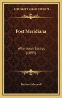 Post meridiana: afternoon essays 0548657734 Book Cover