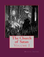 The Church of Satan I: Volume I - Text and Plates 1494447339 Book Cover