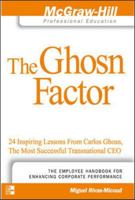 The Ghosn Factor: 24 Inspiring Lessons from Carlos Ghosn, the Most Successful Transnational CEO 0071825932 Book Cover