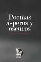 Poemas ásperos y oscuros (Spanish Edition) B0DC5DB1PD Book Cover