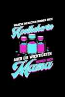 Manche Menschen Nennen Mich Apothekerin Aber Die Wichtigsten Nennen Mich Mama: Dotted Punkteraster Notizbuch A5 - Apothekerin Mutter Notizbuch I Pharmazeut Apotheker Mama Muttertagsgeschenk 1708557202 Book Cover