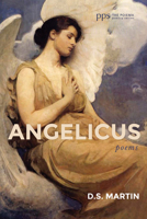 Angelicus: Poems 1666703818 Book Cover