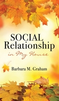 Social Relationship in My House 1662850034 Book Cover