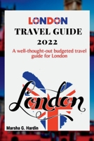 London travel guide 2022: A well-thought-out budgeted travel guide for London B0BGQK2YX6 Book Cover