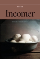 Incomer: poems 1945049650 Book Cover