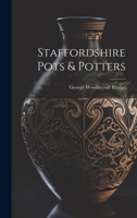 Staffordshire Pots & Potters 1021723339 Book Cover