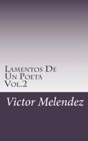 Lamentos de Un Poeta Vol.2 1546360670 Book Cover