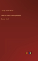 Geschichte Kaiser Sigmunds 3368434284 Book Cover