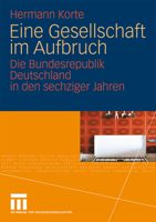 Eine Gesellschaft im Aufbruch: Die Bundesrepublik Deutschland in den sechziger Jahren 3531167677 Book Cover