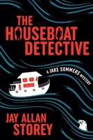 The Houseboat Detective 1738281779 Book Cover