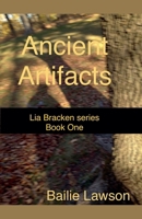 Ancient Artifacts: Lia Bracken series Book One B0FCPJWVXG Book Cover